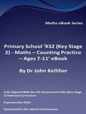 cover image of Primary School 'KS2 (Key Stage 2)--Maths – Counting Practice--Ages 7-11' eBook